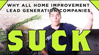 Why All Home Improvement Lead Generation Companies Suck screenshot 3