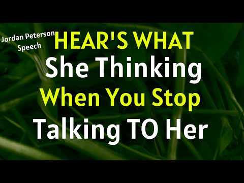 How A Woman Will Do This When You Stop Talking To Her Jordan Peterson Speech 