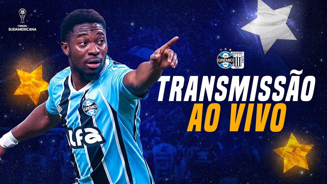 TRANSMISSÃO AO VIVO | GRÊMIO x ALIANZA LIMA (COPA SUL-AMERICANA 2025 ...