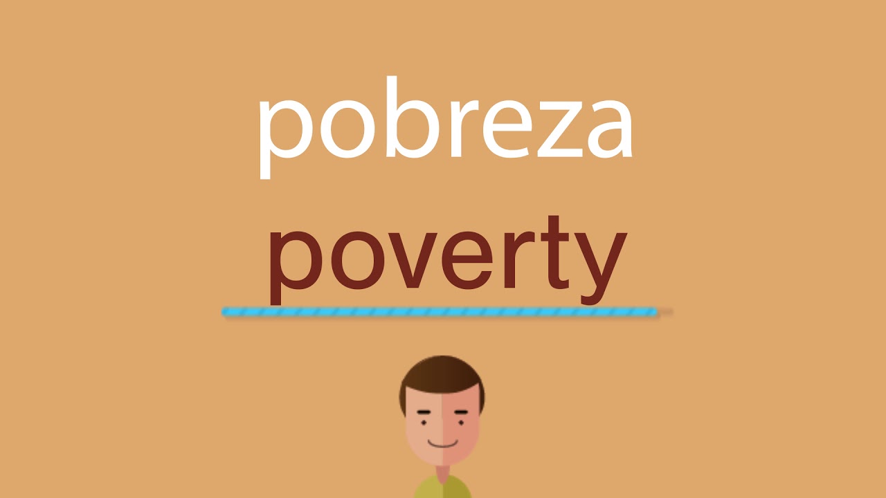 Cómo se dice pobreza en inglés YouTube