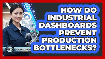 How Do Industrial Dashboards Prevent Production Bottlenecks?