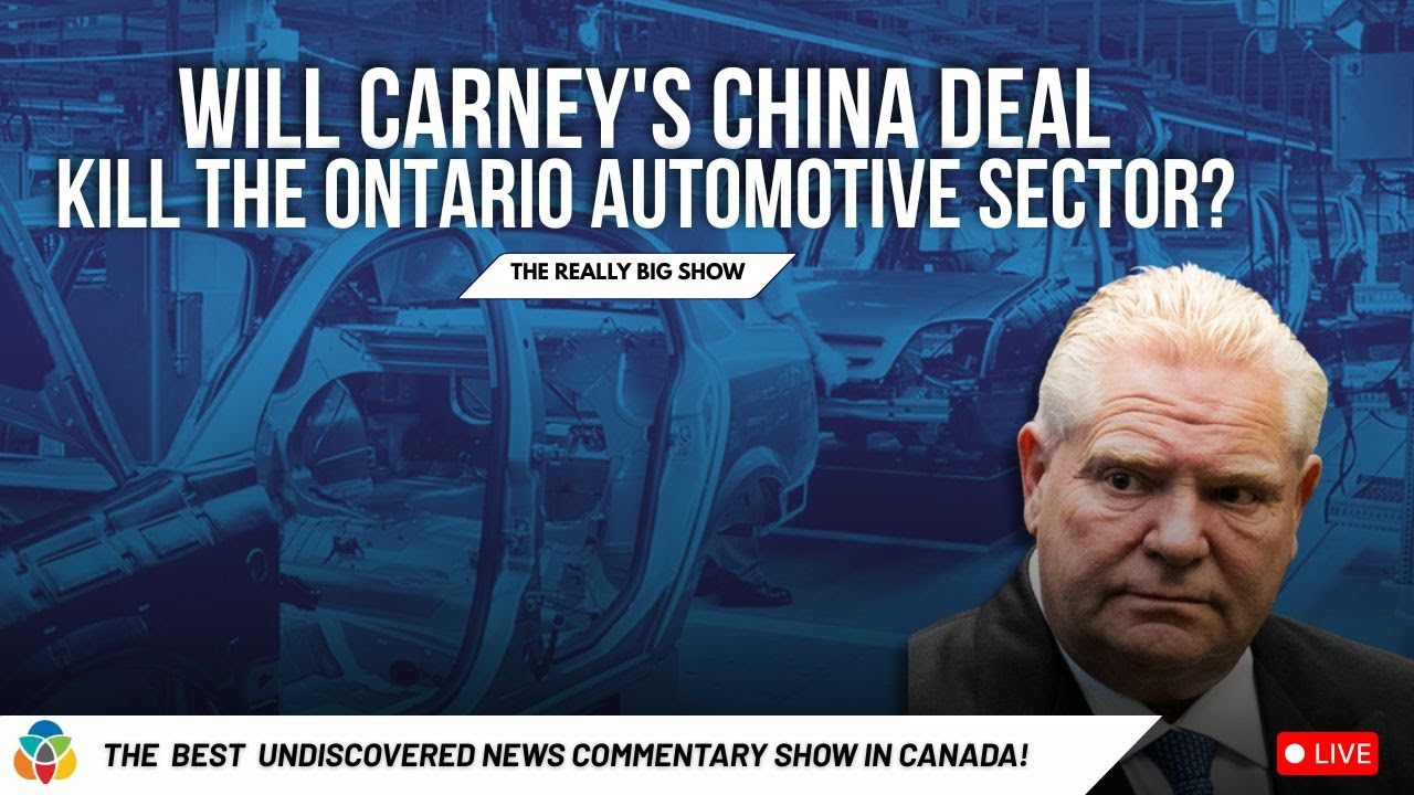 Will Carney's China deal kill the Ontario automotive sector?