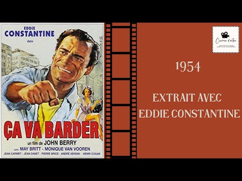 Ça va barder - extrait -1954 (Eddie Constantine)