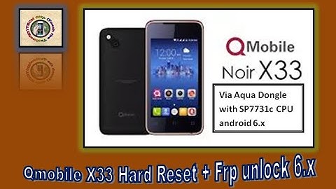 How to hard reset/Frp unlock Qmobile X33 SP7731c android 6.x | TECH City