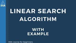 Linear search algorithm with example | Logic code | Time complexity