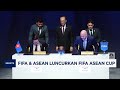 FIFA & ASEAN Launch FIFA ASEAN Cup 🌏