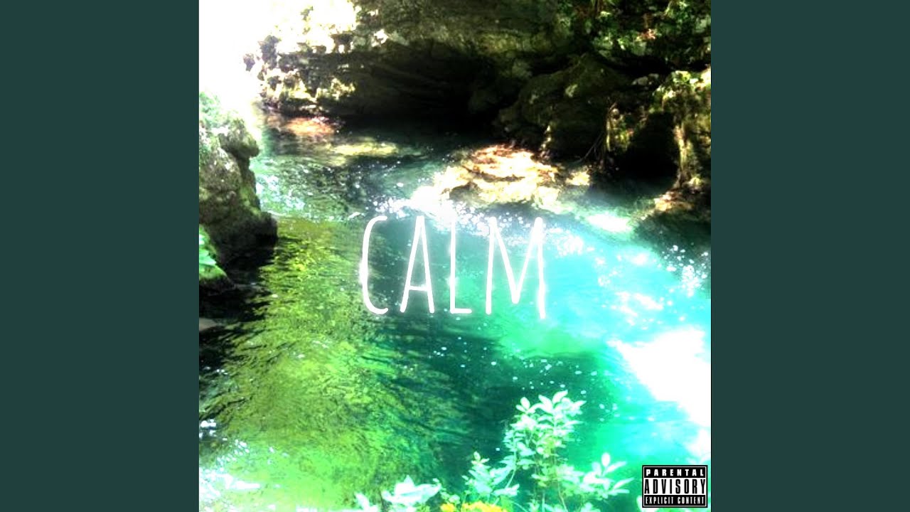 Watch Calm on YouTube Watch Calm on YouTube