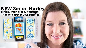 New Simon Hurley Inks, Stamps and Stencils! + How to Stretch Your Cardmaking Supplies