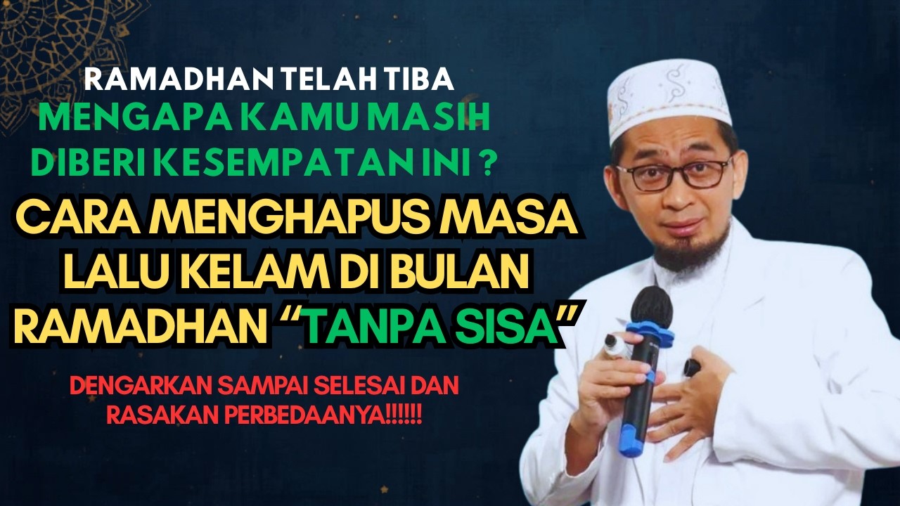 Ramadhan Hari 1 | Cara Menghapus Dosa Masa Lalu di Bulan Ramadhan | Rev. Ustad. Adi Hidayat