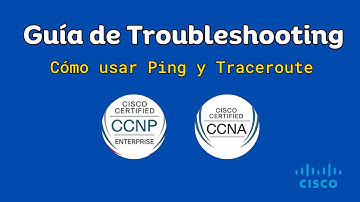 Troubleshooting Redes: Cómo usar Ping y Traceroute | Guía CCNA/CCNP