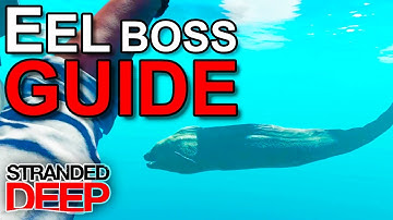 How to beat EEL Boss - Stranded Deep Guide - The Great Abaia