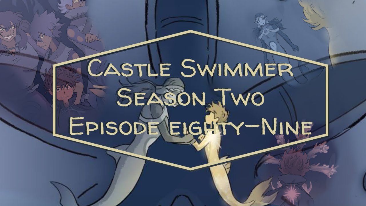 Castle Swimmer Season Two | Episode Eighty-Nine Dub