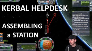 Kerbal Helpdesk EP05 - Assembling a Space Station