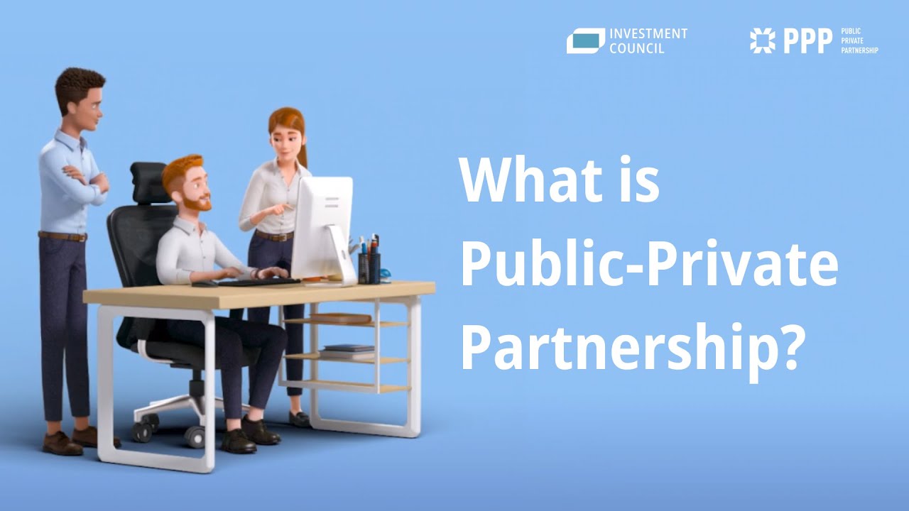 What is PPP (Public-Private Partnership)? - YouTube