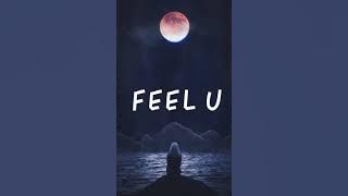#feelU #lyrics #okayceci Feel U-okayceci (lyrics)