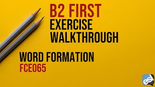 B2 First Exam - Word Formation Guided Correction | ESL Lounge FCE065