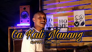 Lagu Manggarai terbaru || Ca Kali Nanang || Evho Nogo