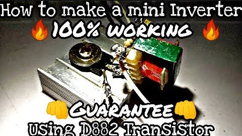 how to make a Mini Inverter || At home || Using D882 transistor ||