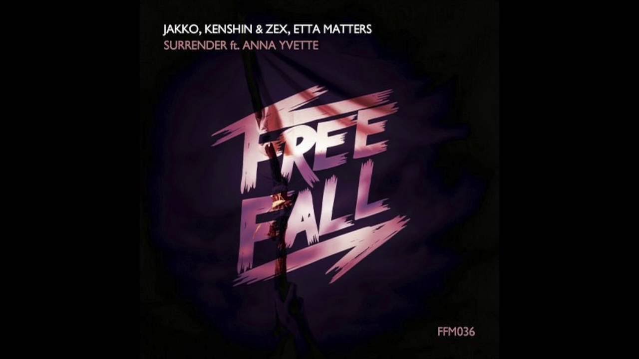 Surrender feat. Anna Yvette (Jakko, Kenshin & Zex, Etta Matters) Extended Mix