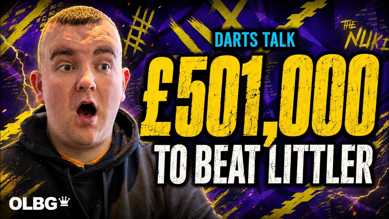 £501,000 to BEAT Luke Littler: Can Anyone Actually Do It? | Darts Talk | OLBG