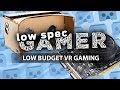 Low budget VR Gaming