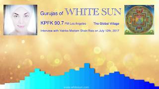 KPFK Interview with Gurujas of White Sun and Yatrika Shah-Rais - July 12, 2017