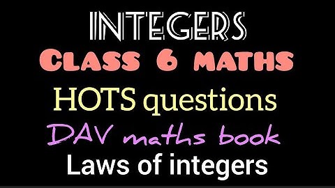 Integers | Class 6 maths | HOTS questions | DAV CMC maths book | Solutions |
