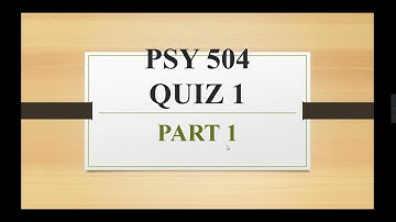 PSY 504 Quiz 1 Part 1 | Cognitive Psychology Quiz 1