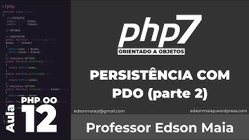 Curso de PHP 7 OO Aula 12 Persistência com PHP OO e PDO parte 02