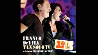 Franco de Vita - dueto con Alejandra Guzman "Tan Solo Tú" - Audio (Lo Nuevo)