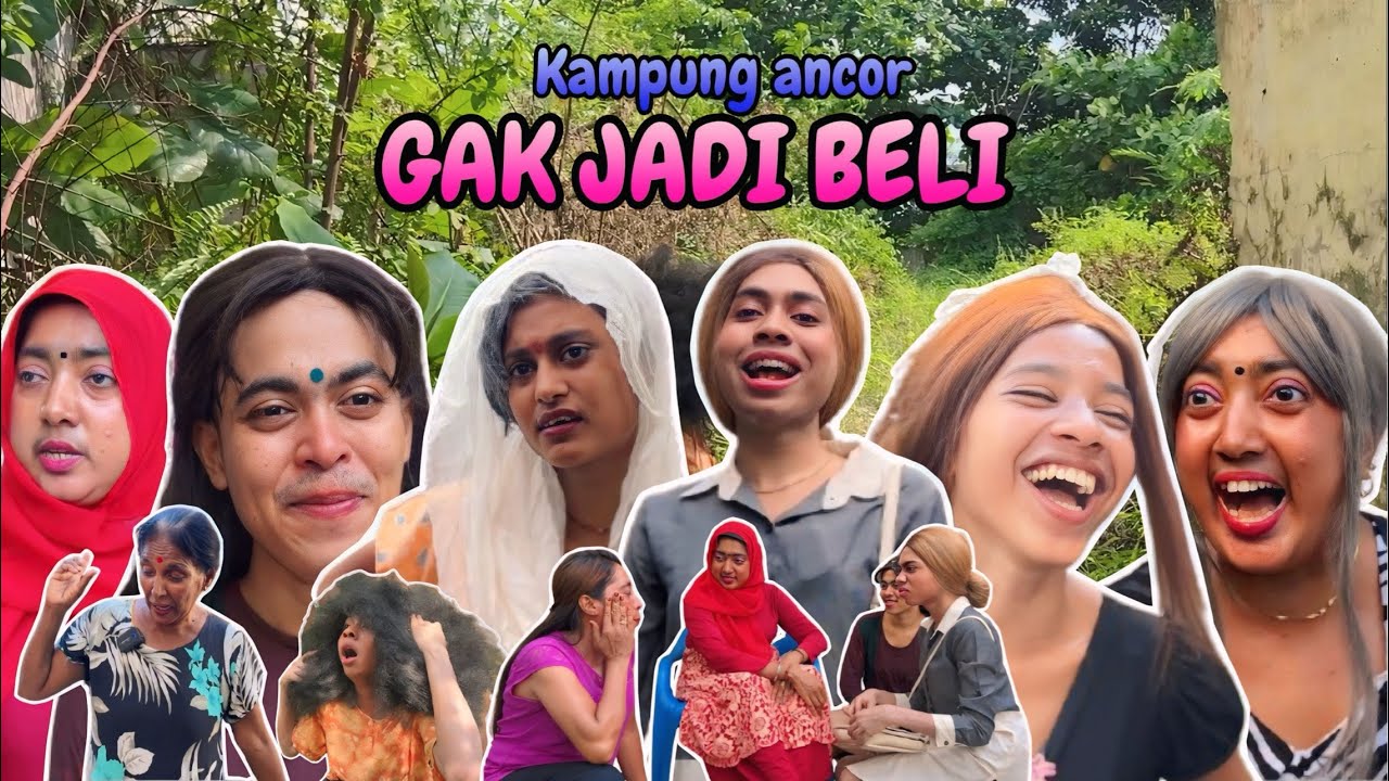 GAK JADI BELI | KAMPUNG ANCOR EPS 15