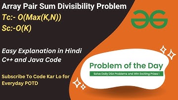 Array Pair Sum Divisibility Problem | GFG POTD | C++ | Java | Code Kar Lo