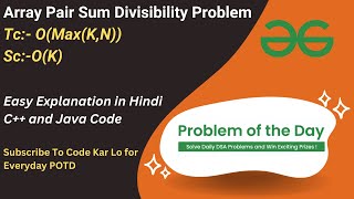 Array Pair Sum Divisibility Problem | GFG POTD | C++ | Java | Code Kar Lo