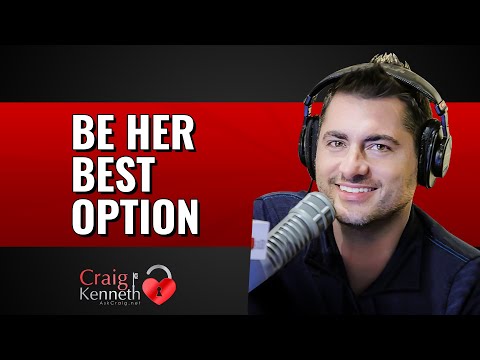 Be Her Best Option