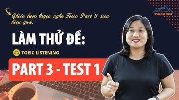 V3.1🔴 TOEIC LISTENING PART 3 - TEST 1 - THAKI TOEIC 900 - LÀM THỬ ĐỀ