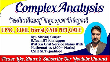54.Complex Analysis:Improper Integral(ArcTan)|UPSC| CSE|IFoS|NET|Shivraj Gurjar,IIT Kharagpur