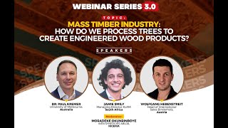 MASS TIMBER INDUSTRY: HOW DO WE PROCESS TREES TO CREATE ENGINEERED WOOD PRODUCTS?