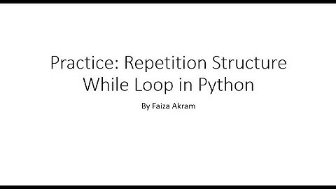 Week 4: Practice| Repetition Structure| while Loop in python