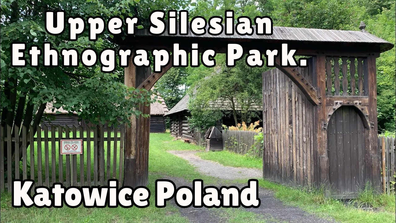 Катовице. Куда пойти, что посмотреть? Путешествие в прошлое. Этнографический парк Верхней Силезии.