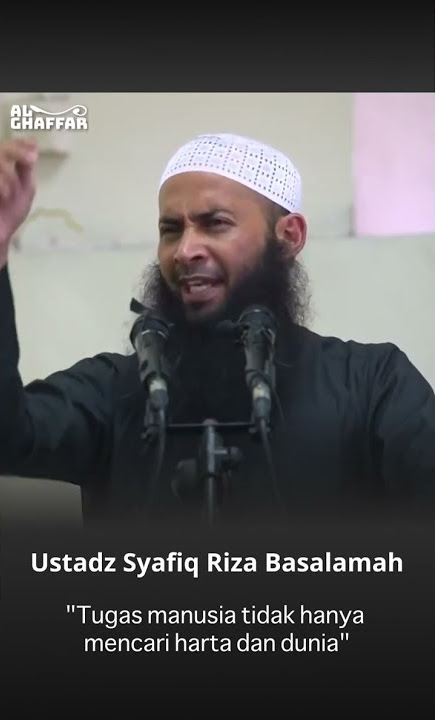 Tugas manusia tidak hanya mencari harta dan dunia | ustadz syafiq riza basalamah