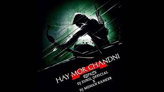 HAY MOR CHANDNI DJ SUNIL X DJ MOHAN