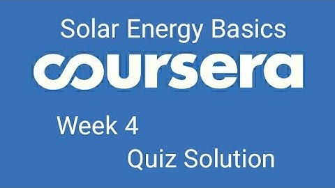 Solar Energy Basics answer quiz week 4 Coursera