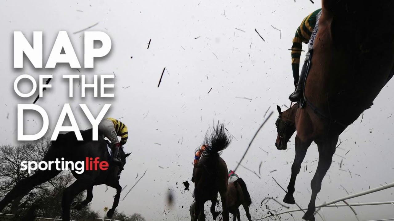 Free betting tips Sporting Life's daily horse racing nap of the day