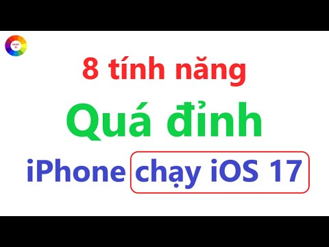 8 tính năng quá đỉnh trên iOS 17 = người dùng iPhone cần biết = phần 3