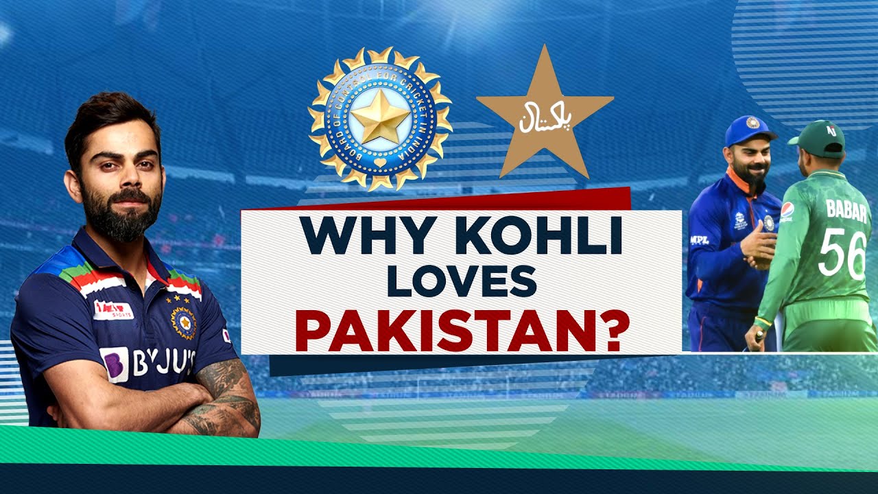 Why Virat Kohli loves Pakistan | IND vs PAK | Asia Cup - YouTube