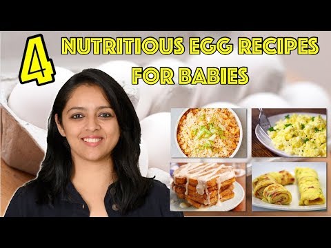 4 Healthy Egg Recipes For Baby || अंडा बच्चे को कैसे बनाकर दे सकते है || Egg Benefits & Preparation