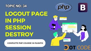 34 Create Logout in PHP - Session Destroy in PHP - Dot Code - پي ايچ پي په پښتو کې