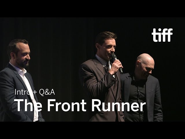 THE FRONT RUNNER Cast and Crew Q A TIFF 2018