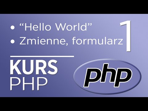 1. Kurs PHP - Wstęp: Hello World, zmienne, formularze