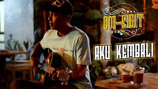 OM SIGIT - AKU KEMBALI (Official Music Video)